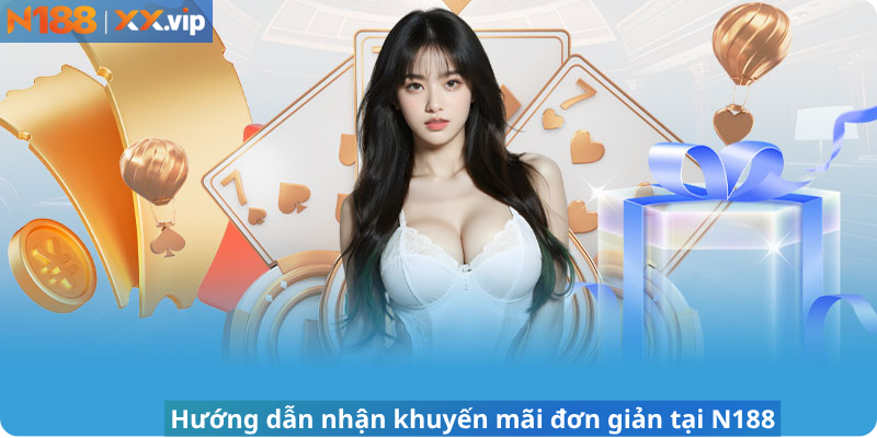 Hướng dẫn nhận khuyến mãi N188 đơn giản 