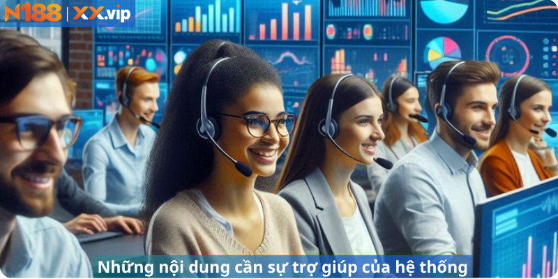 Những nội dung cần sự trợ giúp của hệ thống