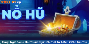 Thuật Ngữ Game Slot Thuật Ngữ : Chi Tiết Từ A Đến Z Cho Tân Thủ